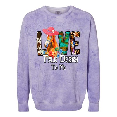 Funny Talk Derby To Me Horse Racing Funny Derby Day Love Mom Colorblast Crewneck Sweatshirt