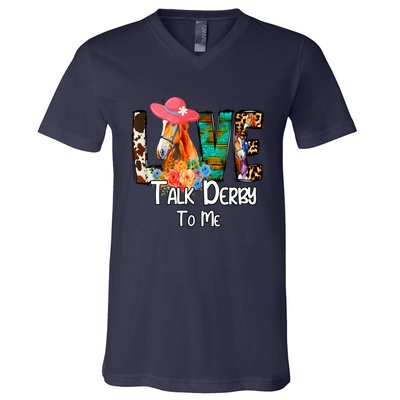 Funny Talk Derby To Me Horse Racing Funny Derby Day Love Mom V-Neck T-Shirt