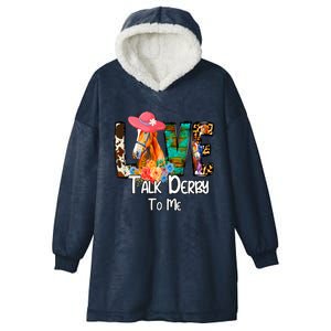 Funny Talk Derby To Me Horse Racing Funny Derby Day Love Mom Hooded Wearable Blanket