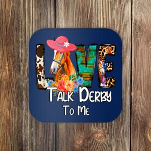 Funny Talk Derby To Me Horse Racing Funny Derby Day Love Mom Coaster