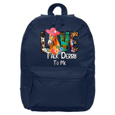 Funny Talk Derby To Me Horse Racing Funny Derby Day Love Mom 16 in Basic Backpack