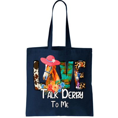 Funny Talk Derby To Me Horse Racing Funny Derby Day Love Mom Tote Bag