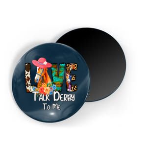 Funny Talk Derby To Me Horse Racing Funny Derby Day Love Mom Magnet