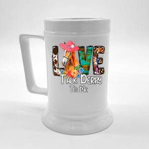 Funny Talk Derby To Me Horse Racing Funny Derby Day Love Mom Beer Stein