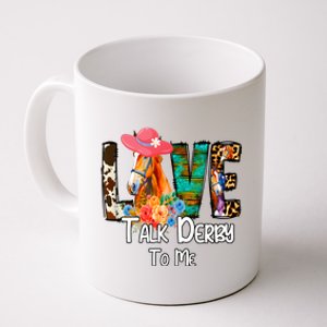 Funny Talk Derby To Me Horse Racing Funny Derby Day Love Mom Coffee Mug