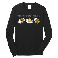 Funny Thanksgiving Dinner You Know Why Im Here Deviled Egg Long Sleeve Shirt