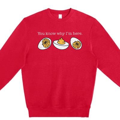 Funny Thanksgiving Dinner You Know Why Im Here Deviled Egg Premium Crewneck Sweatshirt