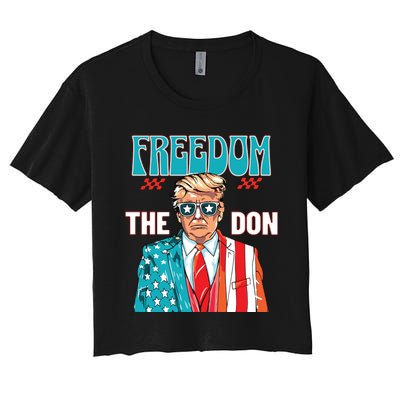 Freedom The Don Donald Trump Daddy President Women's Crop Top Tee