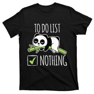 funny To do List Nothing Lazy Panda Tired Panda T-Shirt