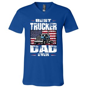 Funny Truck Driver Best Trucker Dad Ever Trucking Father Great Gift V-Neck T-Shirt