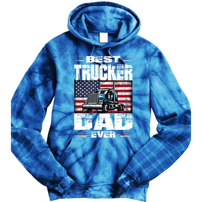 Funny Truck Driver Best Trucker Dad Ever Trucking Father Great Gift Tie Dye Hoodie