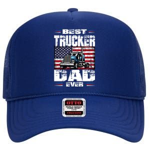 Funny Truck Driver Best Trucker Dad Ever Trucking Father Great Gift High Crown Mesh Back Trucker Hat