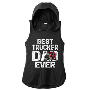 Funny Truck Driver Best Trucker Dad Ever Great Gift Ladies PosiCharge Tri-Blend Wicking Draft Hoodie Tank