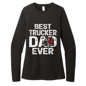 Funny Truck Driver Best Trucker Dad Ever Great Gift Womens CVC Long Sleeve Shirt