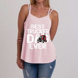 Funny Truck Driver Best Trucker Dad Ever Great Gift Women's Strappy Tank