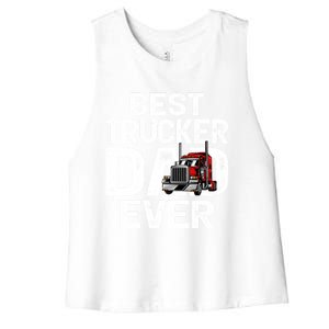 Funny Truck Driver Best Trucker Dad Ever Great Gift Women's Racerback Cropped Tank