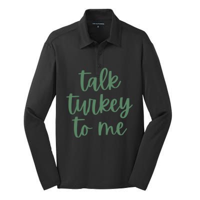 Funny Thanksgiving Day Talk Turkey To Me Gift Silk Touch Performance Long Sleeve Polo