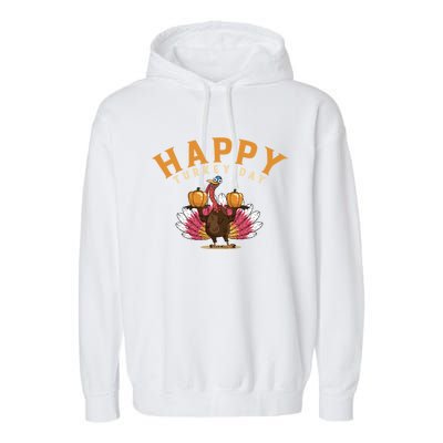 Funny Turkey Day Holiday Festive Dinner Happy Thanksgiving Cool Gift Garment-Dyed Fleece Hoodie