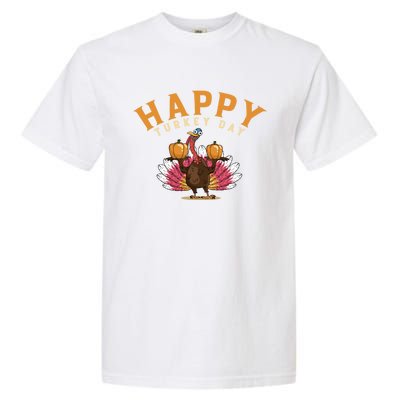 Funny Turkey Day Holiday Festive Dinner Happy Thanksgiving Cool Gift Garment-Dyed Heavyweight T-Shirt