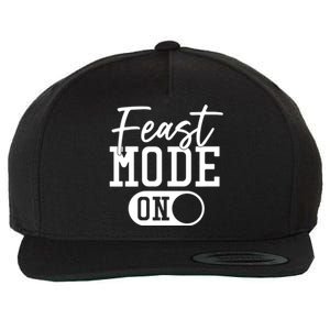 Funny Thanksgiving Dinner Gift Feast Mode On Gift Wool Snapback Cap