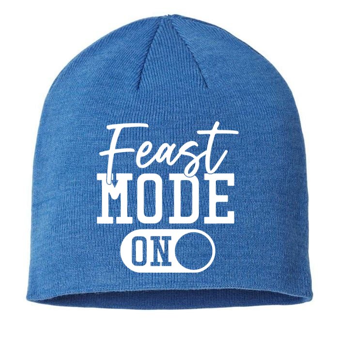 Funny Thanksgiving Dinner Gift Feast Mode On Gift Sustainable Beanie