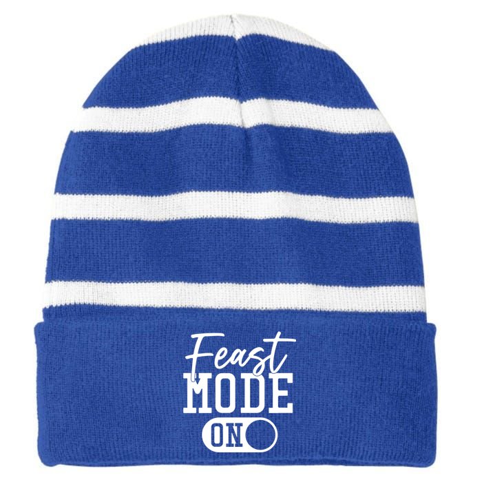 Funny Thanksgiving Dinner Gift Feast Mode On Gift Striped Beanie with Solid Band