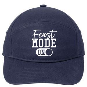 Funny Thanksgiving Dinner Gift Feast Mode On Gift 7-Panel Snapback Hat