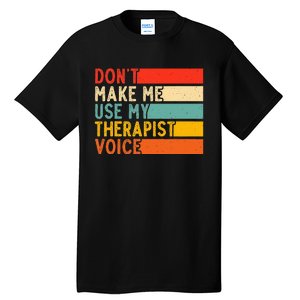 Funny Therapist Design For Therapist Tall T-Shirt