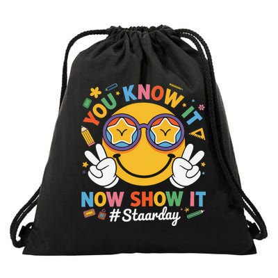 Funny Test Day Teacher STAAR Day You Know It Now Show It Drawstring Bag