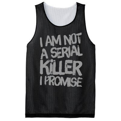 Funny Text Design Of I’M Not A Serial Killer I Promise Funny Mesh Reversible Basketball Jersey Tank