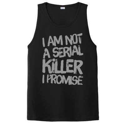 Funny Text Design Of I’M Not A Serial Killer I Promise Funny PosiCharge Competitor Tank