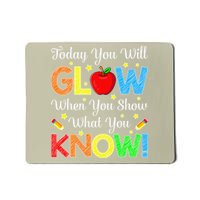 Funny Test Day Mode On Teacher Testing Day Glow You Know Mousepad
