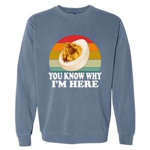 Funny Thanksgiving Deviled Eggs You Know Why IM Here Gift Garment-Dyed Sweatshirt