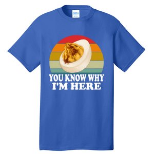 Funny Thanksgiving Deviled Eggs You Know Why IM Here Gift Tall T-Shirt