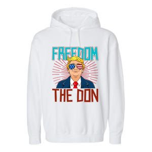 Freedom The Don 2024 4th Of July Funny Trump Election 2024 Garment-Dyed Fleece Hoodie