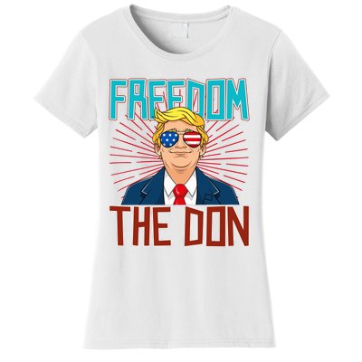 Freedom The Don 2024 4th Of July Funny Trump Election 2024 Women's T-Shirt