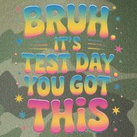 Funny Testing Day 2025 Quote Cool Test Day 2025 Teacher Legacy Tie Dye Trucker Hat