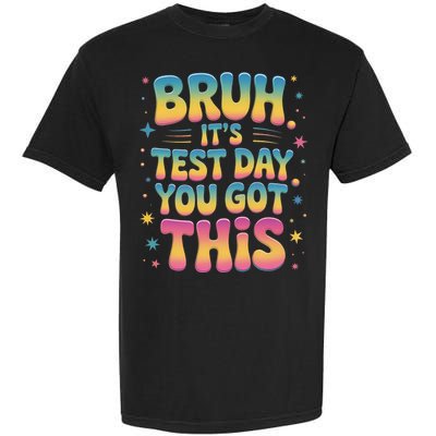 Funny Testing Day 2025 Quote Cool Test Day 2025 Teacher Garment-Dyed Heavyweight T-Shirt