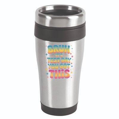 Funny Testing Day 2025 Quote Cool Test Day 2025 Teacher 16oz Travel Tumbler