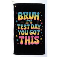 Funny Testing Day 2025 Quote Cool Test Day 2025 Teacher Golf Towel