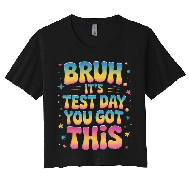 Funny Testing Day 2025 Quote Cool Test Day 2025 Teacher Crop Top