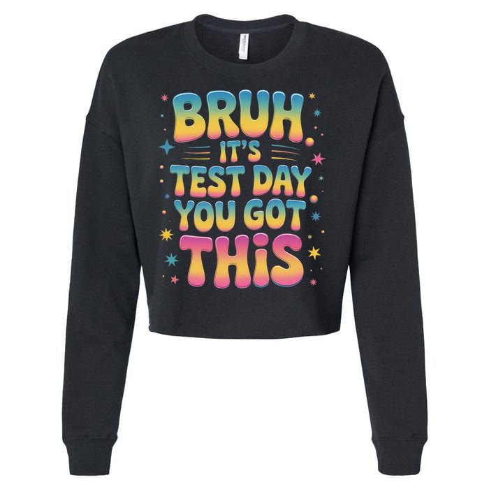 Funny Testing Day 2025 Quote Cool Test Day 2025 Teacher Cropped Pullover Crew