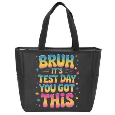 Funny Testing Day 2025 Quote Cool Test Day 2025 Teacher Zip Tote Bag