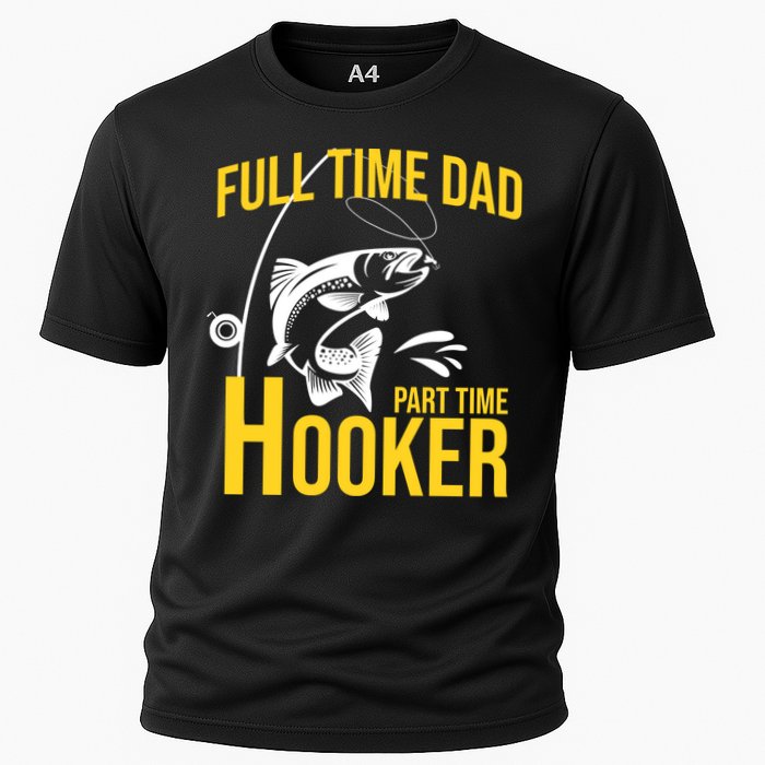 Full Time Dad Part Time Hooker Funny Fishing Gift Performance Shirt