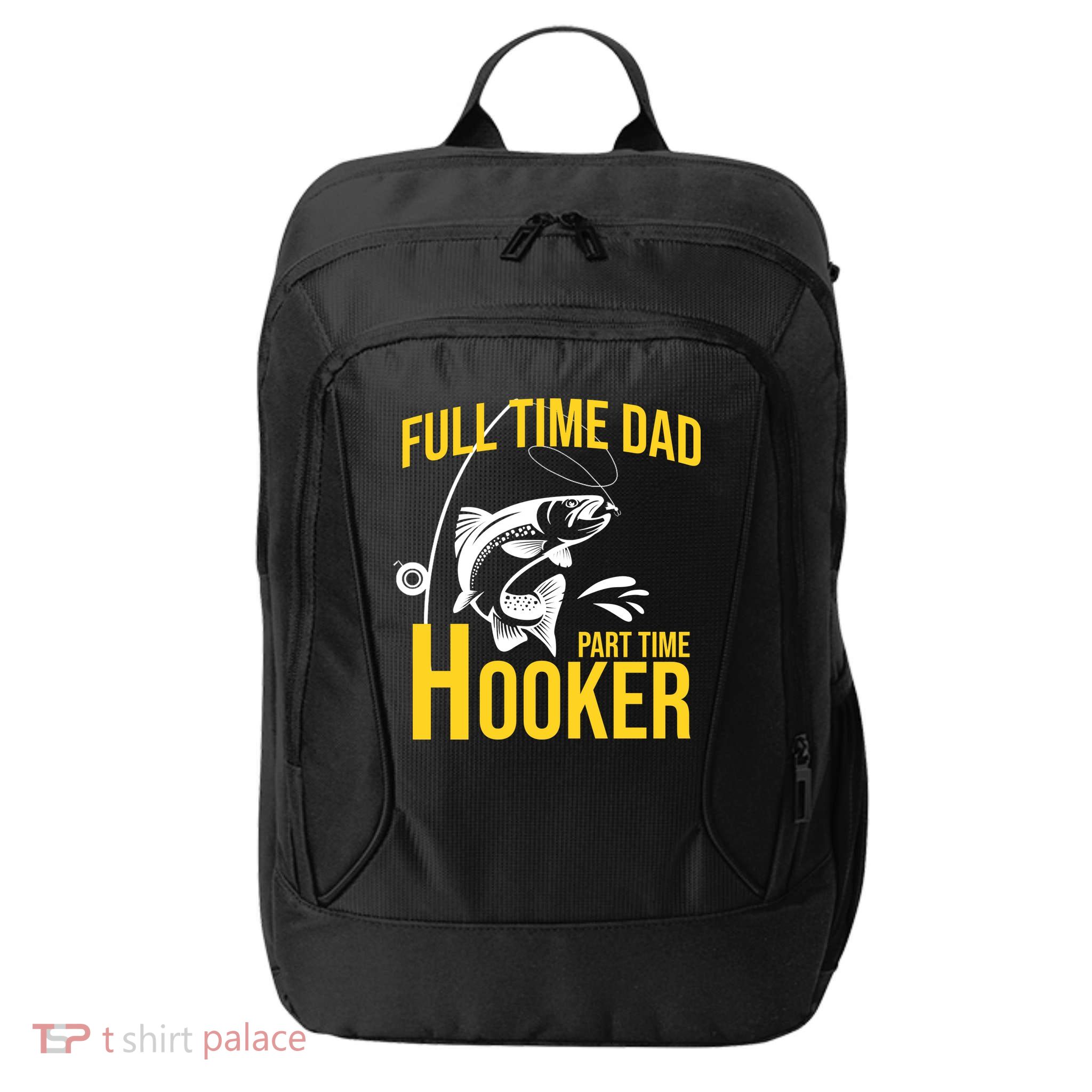 Full Time Dad Part Time Hooker Funny Fishing Gift City Backpack