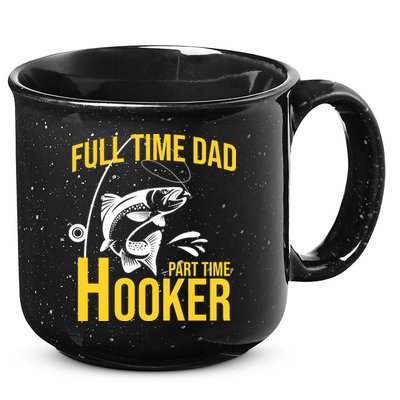 Full Time Dad Part Time Hooker Funny Fishing Gift 15oz Campfire Ceramic Mug