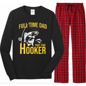 Full Time Dad Part Time Hooker Funny Fishing Gift Long Sleeve Pajama Set