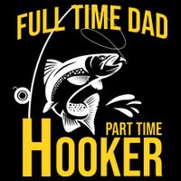 Full Time Dad Part Time Hooker Funny Fishing Gift Flatbill Hat
