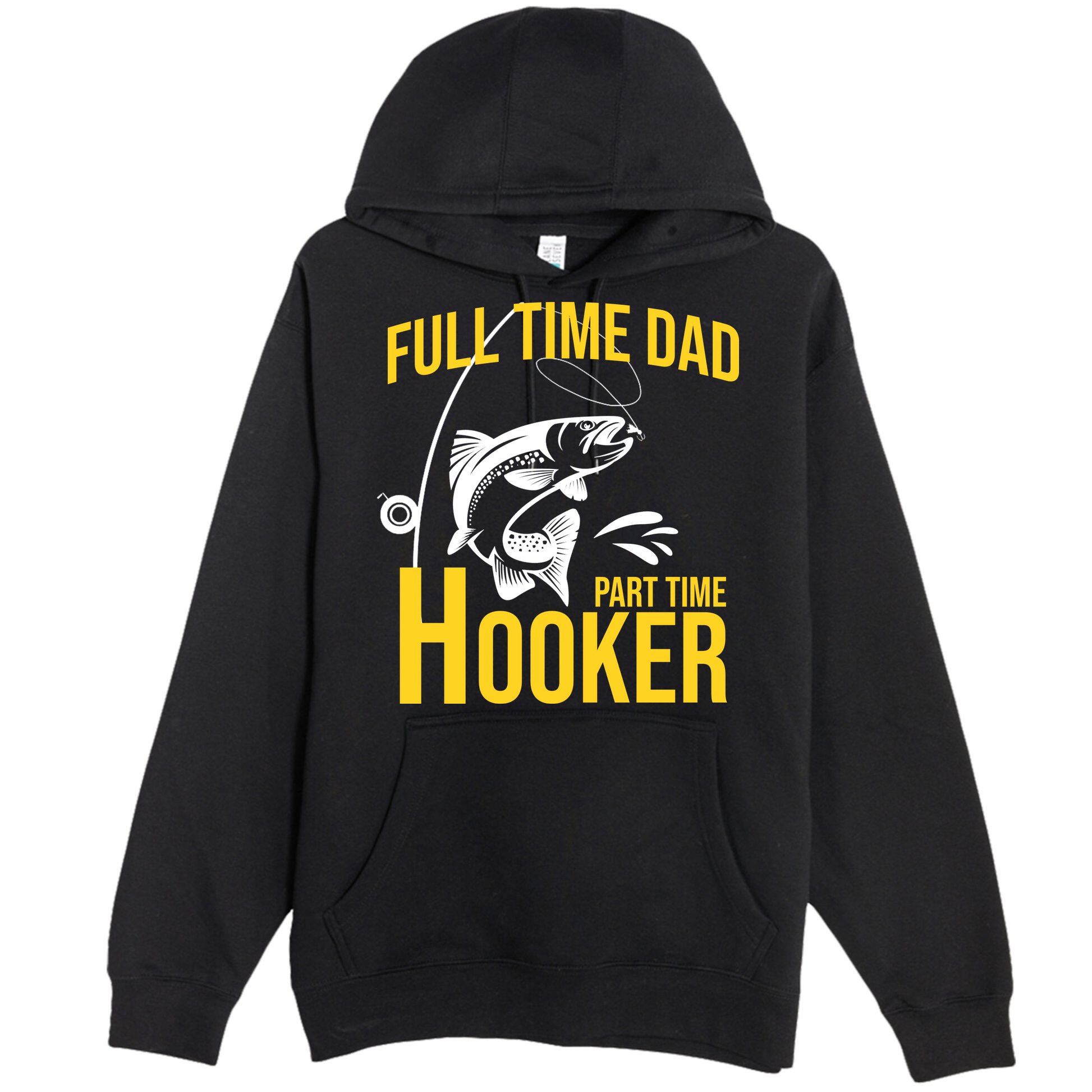 Full Time Dad Part Time Hooker Funny Fishing Gift Premium Pullover Hoodie