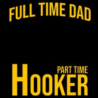 Full Time Dad Part Time Hooker Funny Fishing Gift 16oz Travel Tumbler